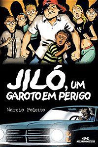 JILÓ, UM GAROTO EM PERIGO - POLETTO, MARCIO