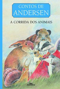 A CORRIDA DOS ANIMAIS - CHRISTIAN ANDERSEN, HANS