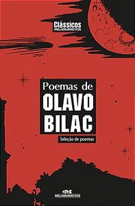 POEMAS DE OLAVO BILAC - BILAC, OLAVO