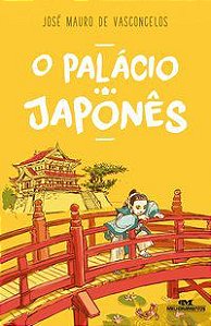 O PALÁCIO JAPONÊS - VASCONCELOS, JOSÉ MAURO DE