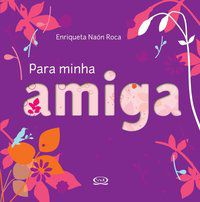 PARA MINHA AMIGA - ROCA, ENRIQUETA NAON