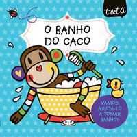 O BANHO DO CACO - TÁTA