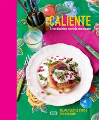 CALIENTE - A VERDADEIRA COMIDA MEXICANA - FORDAHAM, BEM