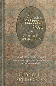 LENDO OS SALMOS COM CHARLES H. SPURGEON - SPURGEON, C. H.