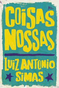 COISAS NOSSAS - SIMAS, LUIZ ANTONIO