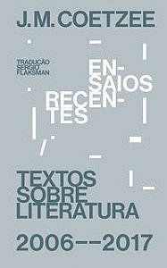 ENSAIOS RECENTES - COETZEE, J. M.