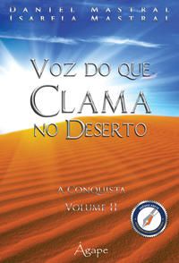 VOZ DO QUE CLAMA NO DESERTO VL 02 - MASTRAL, DANIEL