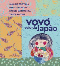 VOVÓ VEIO DO JAPÃO - TOKITAKA, JANAINA