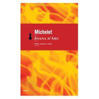 JOANA D ARC - MICHELET, JULES