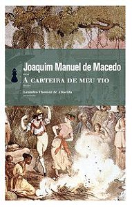 A CARTEIRA DE MEU TIO - MACEDO, JOAQUIM MANUEL DE