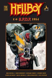 HELLBOY E O B.P.D.P. 1954 - MIGNOLA, MIKE