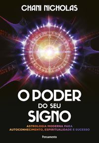 O PODER DO SEU SIGNO - AUTOR(A): NICHOLAS, CHANI
