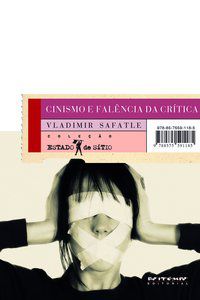 CINISMO E FALÊNCIA DA CRÍTICA - SAFATLE, VLADMIR