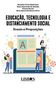 EDUCAÇÃO, TECNOLOGIA E DISTANCIAMENTO SOCIAL - FULVIO MANFREDINI, BENEDITO