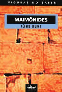 MAIMÔNIDES - VOL. 4 - HADDAD, GERARD