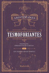 TESMOFORIANTES - ARISTÓFANES