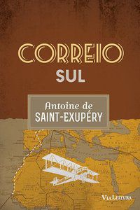 CORREIO SUL - SAINT-EXUPÉRY, ANTOINE DE