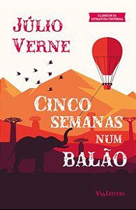 CINCO SEMANAS NUM BALÃO - VERNE, JÚLIO