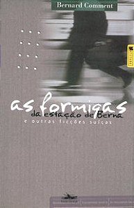 AS FORMIGAS DA ESTAÇÃO DE BERNA - COMMENT, BERNARD