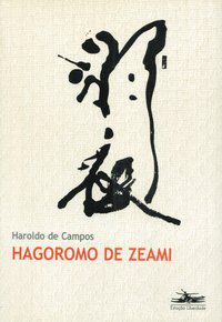 HAGOROMO DE ZEAMI - CAMPOS, HAROLDO DE