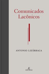 COMUNICADOS LACÔNICOS - LIZÁRRAGA, ANTONIO