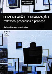 COMUNICAÇÃO E ORGANIZAÇÃO - CASALI, ADRIANA MACHADO