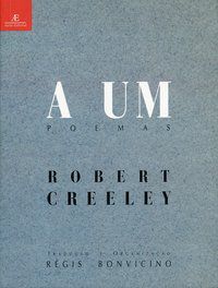A UM - CREELEY, ROBERT