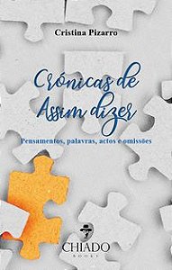 CRÓNICAS DE ASSIM DIZER - PIZARRO, CRISTINA
