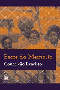 BECOS DA MEMÓRIA - EVARISTO, CONCEIÇÃO