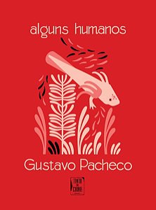 ALGUNS HUMANOS BROCHURA - PACHECO, GUSTAVO