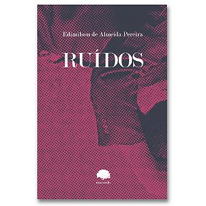 RUÍDOS - PEREIRA, EDIMILSON DE ALMEIDA