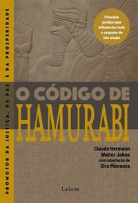 O CÓDIGO DE HAMURABI - HERMANN; JOHNS, CLAUDE; WALTER