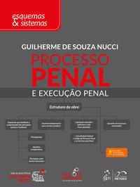 PROCESSO PENAL E EXECUÇÃO PENAL - ESQUEMAS & SISTEMAS - NUCCI, GUILHERME DE SOUZA