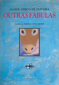 OUTRAS FÁBULAS - OLIVEIRA, ALAÍDE LISBOA DE