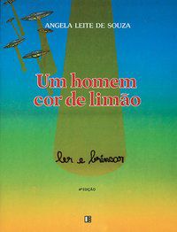 UM HOMEM COR DE LIMÃO - SOUZA, ANGELA LEITE DE
