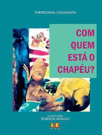 COM QUEM ESTÁ O CHAPÉU - CASASANTA, THEREZINHA
