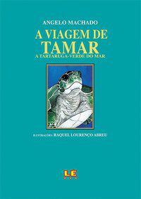 A VIAGEM DE TAMAR - MACHADO, ANGELO