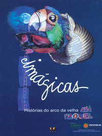 IMÁGICAS: HISTÓRIAS DO ARCO DA VELHA - RAQUEL, ANA