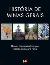 HISTÓRIA DE MINAS GERAIS - FARIA, RICARDO DE MOURA