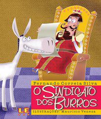 O SINDICATO DOS BURROS - SILVA, FERNANDO CORREIA DA