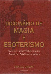 DICIONÁRIO DE MAGIA E ESOTERISMO - DRURY, NEVILL