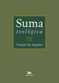 SUMA TEOLÓGICA - VOL. VII - VOL. 7 - AQUINO, TOMÁS DE