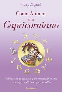 COMO ANIMAR UM CAPRICORNIANO - ENGLISH, MARY