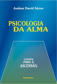 PSICOLOGIA DA ALMA - STONE, JOSHUA DAVID