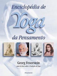 ENCICLOPÉDIA DE YOGA DA PENSAMENTO - FEUERSTEIN, GEORG