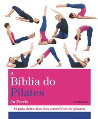 A BÍBLIA DO PILATES - FERRIS, JO