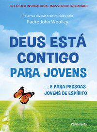DEUS ESTÁ CONTIGO PARA JOVENS - WOOLEY, JOHN