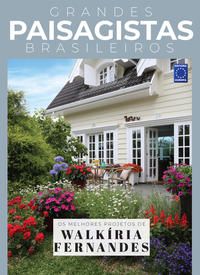 COLEÇÃO GRANDES PAISAGISTAS BRASILEIRO - OS MELHORES PROJETOS DE WALKÍRIA FERNANDES - EDITORA EUROPA