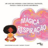 A MÁGICA DA RESPIRAÇÃO - WILLARD, CHRISTOPHER