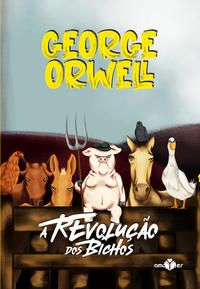 A REVOLUÇÃO DOS BICHOS - ORWELL, GEORGE